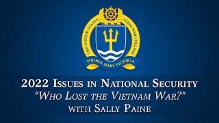 NWC INS Lecture Series -- Lecture 2 "Who Lost the Vietnam War?"