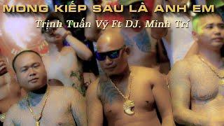 Trịnh Tuấn Vỹ Ft Minh Trí - Mong Kiếp Sau Là Anh Em Remix | Bạn Thân Ơi Duyên Số Sinh Ra Chúng Mình