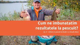 Initiere in pescuitul la feeder  Ep.2 - Cum sa ne imbunatatim rezultatele?