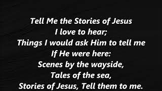 TELL ME THE STORIES OF JESUS I Love to Hear Hymn Lyrics Words Text PALM SUNDAY Story Sing Along Song