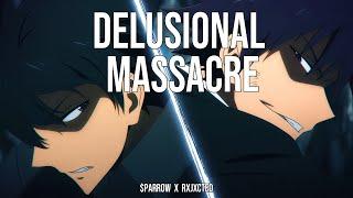 $PARROW x RXJXCTXD By All - Delusional Massacre [4K AMV]