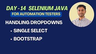 Day 14 - Selenium Java - Handling Dropdowns | Single Select Dropdown | Bootstrap Dropdown