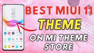 Best MIUI 11 THEME of 2019 | Mi Theme Store Official MIUI 11 THEME