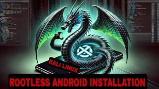 How to install Kali Linux Nethunter on android rootless???