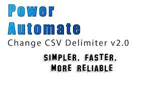 PowerAutomate - Change CSV Delimiter 2.0