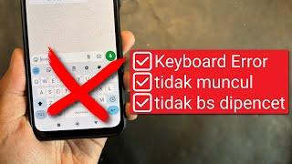 Cara Mengatasi Keyboard Hp tidak berfungsi