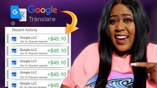 Get Paid $45 Every 30 Minutes with GOOGLE Translate  (I Tried It) | Make Money Online