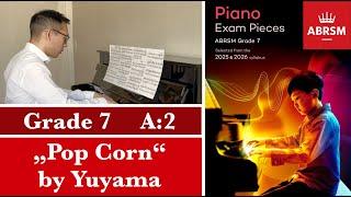 ABRSM Piano 2025-2026 Grade 7, A:2 Yayuma: "Pop Corn"  [Piano Tutorial with Sheet Music]