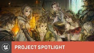 Octopath Traveler | Project Spotlight | Unreal Engine