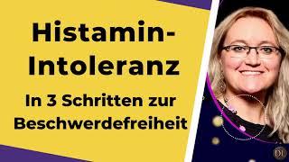 Histaminintoleranz - in drei Schritten zur Beschwerdefreiheit