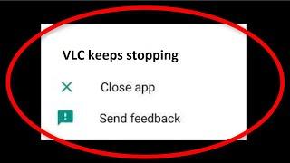 Fix VLC Keeps Stopping Error Android || Fix VLC App Not Open Problem Android Mobile