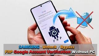 SAMSUNG - Unlock / Bypass FRP Google Account Verification Without PC