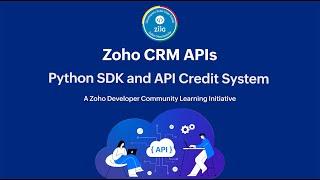Zoho CRM Developer Series: Zoho CRM APIs - Python SDK and API Credit System - Part 2