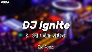 DJ Ignite Alan Walker & K-391 Terbaru - Zoe Remix