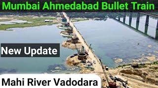 Bullet Train New Update Mahi River | Mumbai Ahmedabad Bullet Train Ground Report