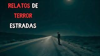 5 HISTÓRIAS ASSUSTADORES REAIS DE TERROR - ESTRADAS (RELATOS REAIS DE TERROR)