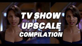 TV Shows   A I  Upscale Compilations