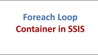 Foreach Loop Container in SSIS