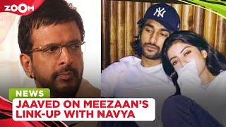 Jaaved Jaaferi on his son Meezaan and Amitabh Bachchan's grand daughter Navya's relationship