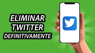 Como Eliminar Cuenta de Twitter Definitivamente - FÁCIL Y RÁPIDO