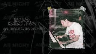 Emrah Karaduman - All Night ft No Method  (Official Audio)