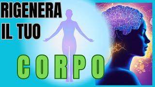 RIGENERA IL TUO CORPO