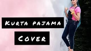 Kurta pajama -dance cover || Priyanshi Singh || Tony Kakkar