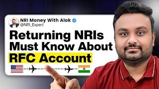 RFC - A Complete Guide for returning NRIs | NRI Money with Alok