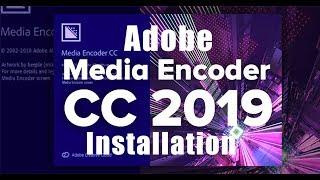 Adobe Media Encoder CC 2019 Full Version Installation