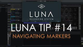 Universal Audio LUNA - Tip #14 - Navigating Markers