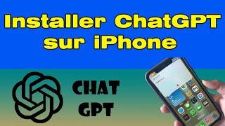 Comment Installer l'application ChatGPT sur iPhone