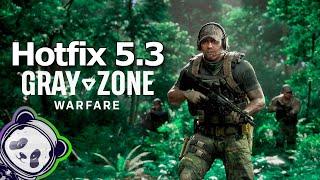 Patch Notes for Hotfix 5.3 in Gray Zone Warfare