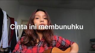 D'MASIV - Cinta Ini Membunuhku (cover) by Cinta