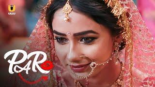 Paro gets a proposal to marry without dowry | Paro | Part -1 | Ullu English | Subscribe Ullu App