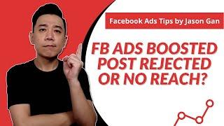 Facebook Boosted Post Rejected or No Reach - What to do?