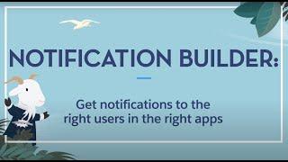 How to Use Salesforce Notification Builder - Get Notifications to the Right Users in the Right Apps