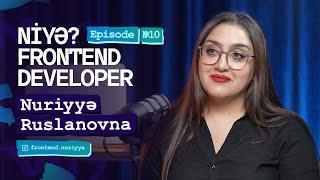 Niyə Frontend developer? | Nuriyyə Ruslanovna | eps-10 |