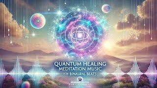 Quantum Healing Meditation Music | Binaural Beats | Focus, Relaxation,  Yoga | Quantum Music