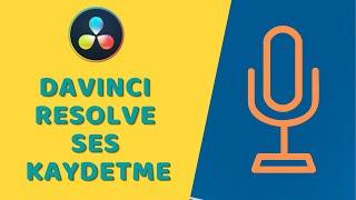 DaVinci Resolve - Ses Kaydetme