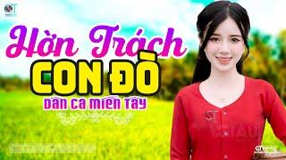 Hờn Trách Con Đò - LK Dân Ca Miền Tây 2024, Nhạc Trữ Tình Quê Hương Chọn Lọc - Dân Ca Miền Tây