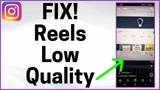 How to Fix Instagram Reels Low Quality Problem! (2 WAYS)