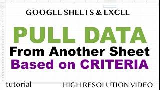 How to Pull Data from Another Sheet based on Criteria in Excel & Google Sheets?