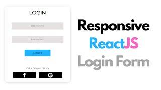 Responsive Login Form Using React JS [2022]