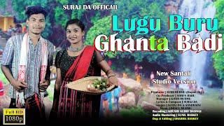 LUGU BURU GHANTA BADE !! LETEST SOHRAI VIDEO VERSION | 2023-2024 SINGER | SURAJ DA & SANDHAINI