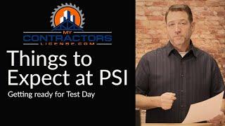 PSI Contractor Exams - Things to expect at PSI