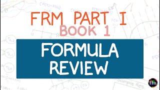 Formula Review for Book 1 (FRM-Part-1, Book 1, Foundations of Risk Management)