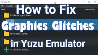 How to Fix Graphics Glitches in Yuzu Emulator