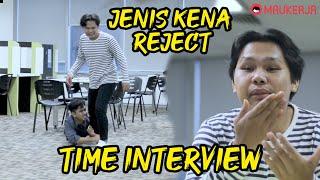 Jenis Kena Reject Time Interview