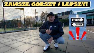 ZAWSZE BĘDZIESZ GORSZY LUB LEPSZY / ROZKMINY EMIGRANTA