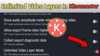 How to enable Unlimited layers in Kinemaster 2020 | Kinemaster Unlimited layers solution